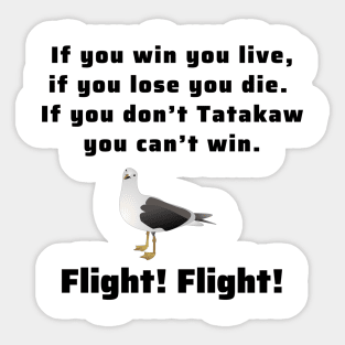 Tatekaw! Flight! Flight! Sticker